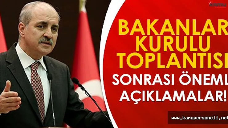 21 Kasım 2016 Bakanlar Kurulu Toplantısı Sonrası Flaş Açıklamalar!