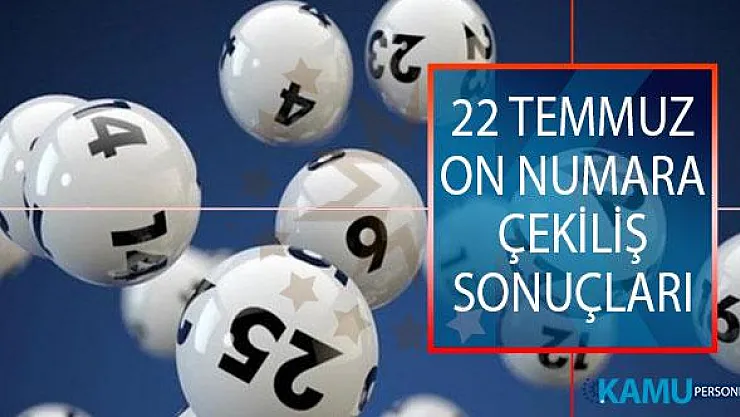 22 Temmuz 2019 On Numara Çekiliş Sonuçları Açıklandı! MPİ On Numara Çekiliş Sonuçları Sorgulama Ekranı!