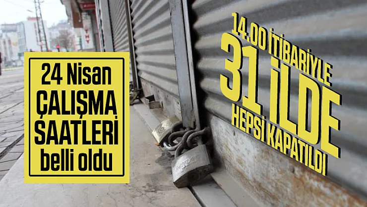 24 Nisan marketler saat kaçta açılacak? Market çalışma saatleri