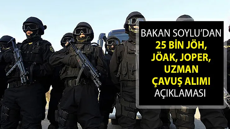 25 Bin Jandarma Asayiş Alınacak! Bakan Soylu'dan JÖH, JÖAK, JOPER ve Uzman Çavuş Alımı Açıklaması Geldi