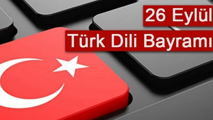 26 Eylül Türk Dil Bayramı nedir? Cumhurbaşkanı Erdoğan açıklama yaptı!