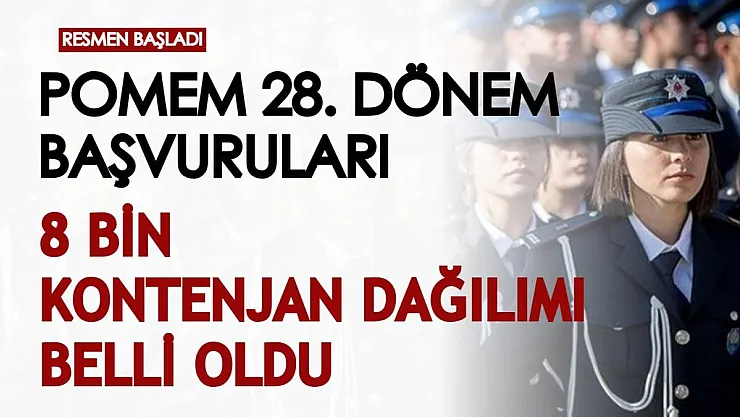 28. dönem POMEM başvuruları açıldı! 8 bin kontenjan dağılımı, başvuru detayları tek tek açıklandı