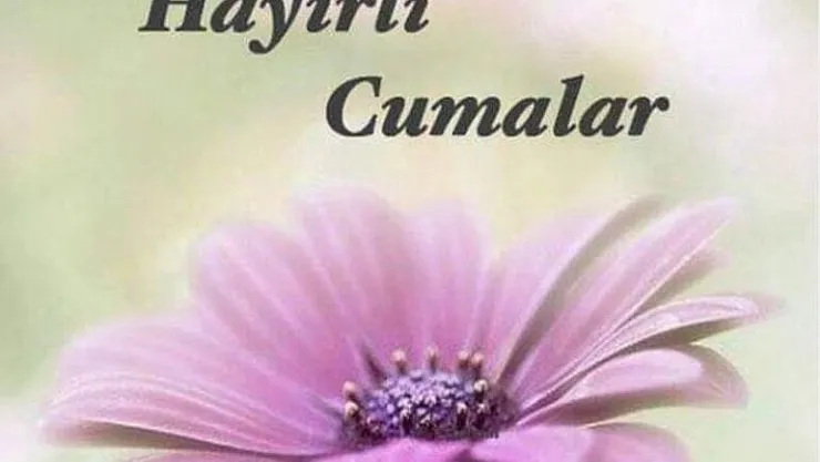 3 Aralık en güzel ve özlü Cuma mesajları! Resimli, anlamlı, kısa, ayetli Cuma mesajları!