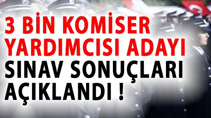 3 Bin Komiser Yardımcısı Adayı Sınav Sonuçları Açıklandı!- paem sınav sonuçları