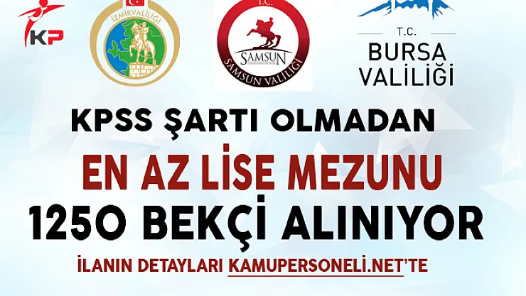 3 İle 1250 Bekçi Alımı Başvurularında Son Gün !
