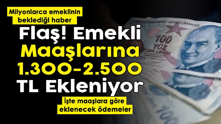 31 Ocak'a kadar tüm emekli maaşlarına 1.300 TL ile 2.500 TL arasında ekleniyor! İşte emekli maaşlarına göre eklenecek ödemeler