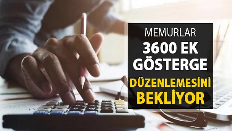 3600 Ek Gösterge Düzenlemesi Bekleniyor