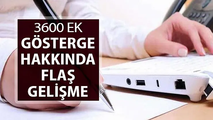 3600 Ek Gösterge Hakkında Flaş Gelişme !