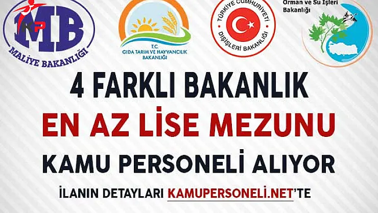 4 Farklı Bakanlık Tarafından Yayımlanan Kamu Personeli Alım İlanları