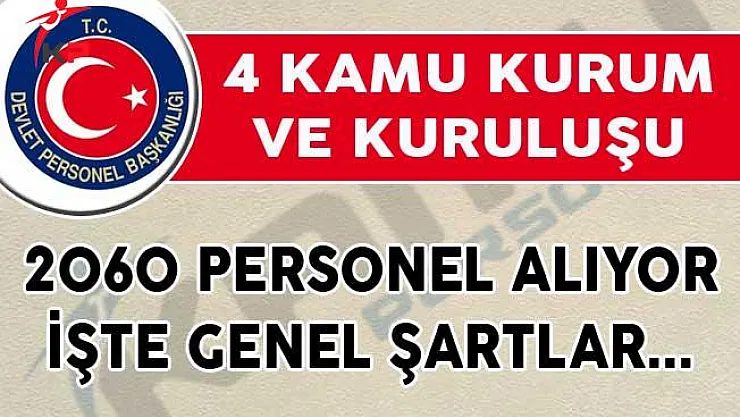 4 Kamu Kurum ve Kuruluşu 2060 Personel Alımı Yapıyor!