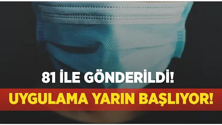 48 ilde uygulama yarın başlıyor! Uymayanlara 900 TL ceza kesilecek!
