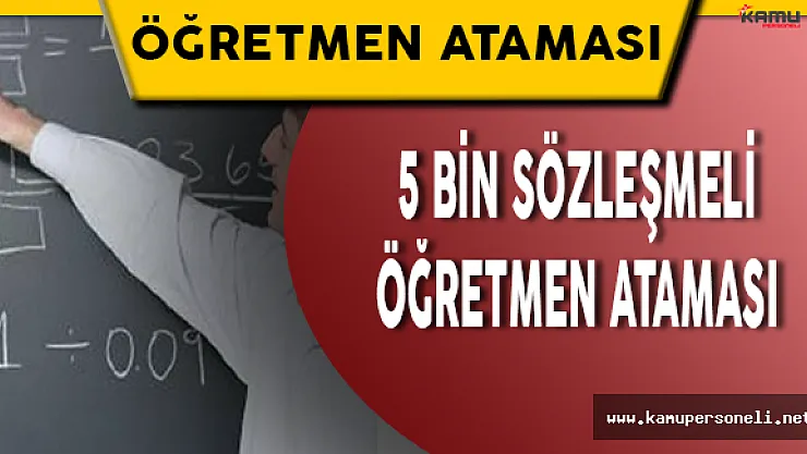 5 Bin Sözleşmeli Öğretmen Ataması Yapılacak - Başvuru Kılavuzu ve Genel Bilgiler