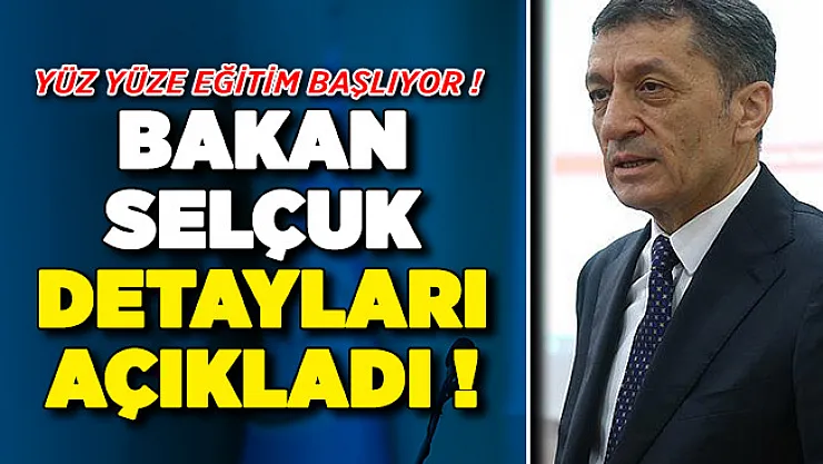 5 Sınıf İçin Daha Yüz Yüze Eğitim Başlıyor ! Bakan Selçuk Detayları Açıkladı