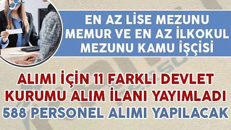 588 Personel Alımı İçin Aile Kadın Hizmetleri, SYDV'ler ve 9 Belediye İlan Yayımladılar