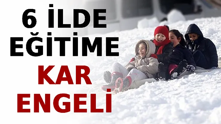 6 İlde Eğitime Kar Engeli