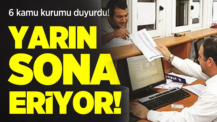 6 kamu kurumu duyurdu! Başvurular yarın sona eriyor!