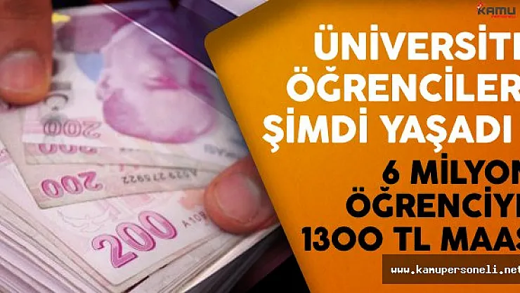 6 milyon üniversite öğrencisine ayda 1300 TL müjdesi