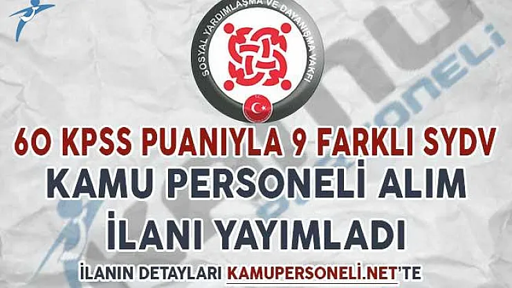 60 KPSS Puan Şartıyla 9 Farklı SYDV Memur ve İşçi Alım İlanı Yayımladı