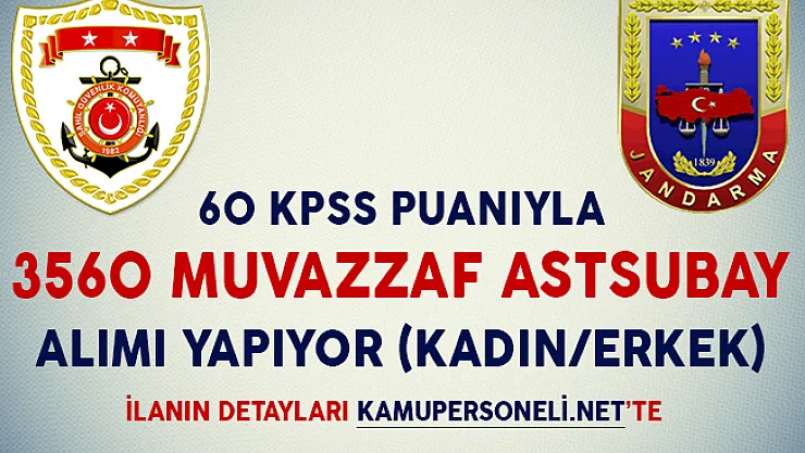 60 KPSS Puanıyla 3560 Astsubay Alımı Yapılıyor (Kadın/Erkek)