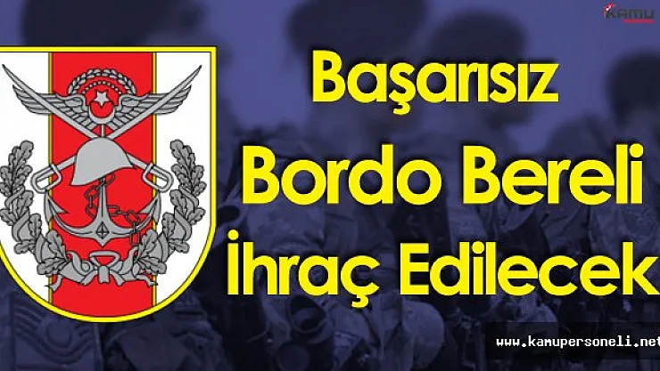 678 Sayılı KHK ile Başarısız Bordo Bereli İhraç Edilecek