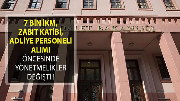 7 Bin İKM, Zabıt Katibi, Adliye Personeli Alımı Öncesinde Yönetmelikler Değişti!