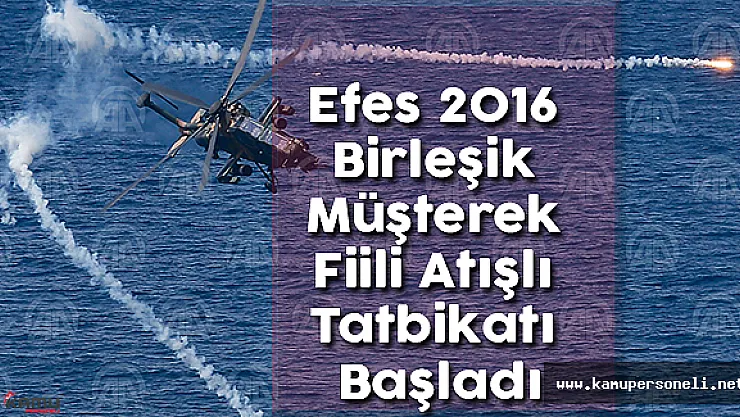 79 Ülkeden 255 Gözlemci ile Efes 2016 Birleşik Müşterek Fiili Atışlı Tatbikatı Başladı