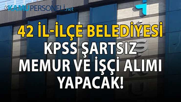 8 Eylül İŞKUR belediye iş ilanları! KPSS'siz 886 personel alımı yapılacak!