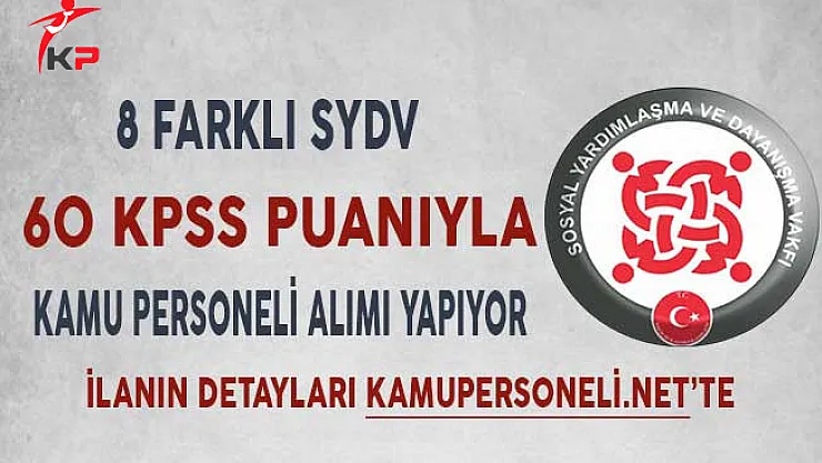8 Faklı SYDV Kamu Personeli Alımı Yapıyor Yapıyor!