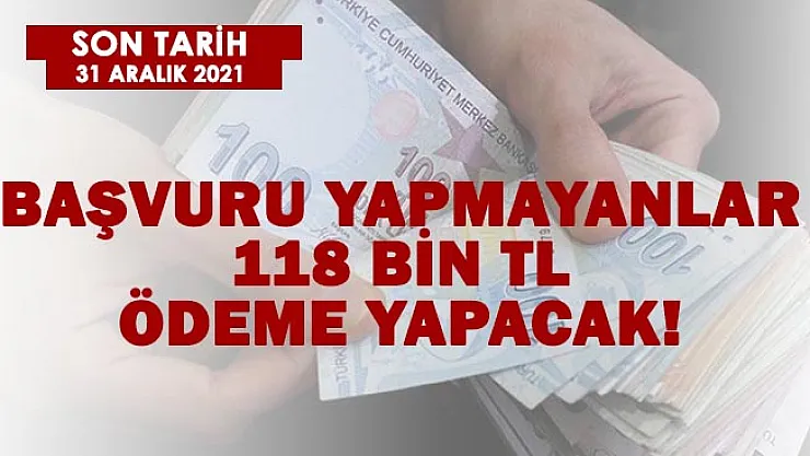8 gün içinde başvurmayanlar 118 bin TL ödeyecek!