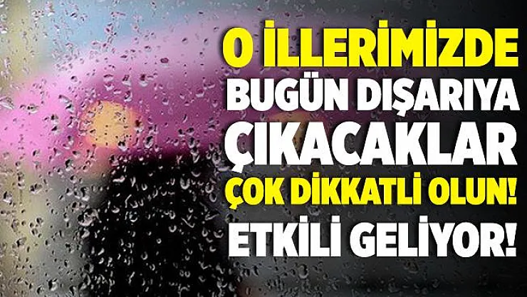 8 Kasım 2020 Pazar hava durumu tahminleri açıklandı! Bugün dışarıya çıkacaklar çok dikkatli olun!