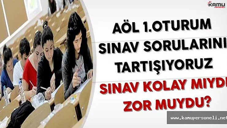 8 Ocak 2017 Açık Öğretim Lisesi (AÖL) 1. Oturum Sınavı Soruları, Cevapları ve Yorumları( Kolay Mıydı, Zor Muydu?)