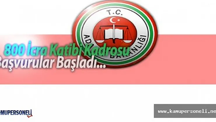 800 İcra Katibi Alımı İçin Başvurular Başladı