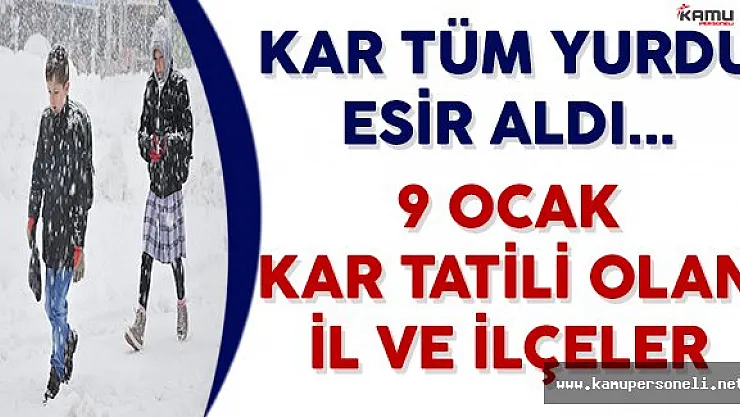 9 Ocak Pazartesi günü için birçok ilde okullar tatil edildi