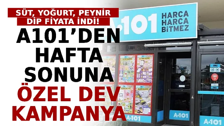 A101'den Hafta Sonuna Özel Dev Kampanya: Süt, Yoğurt, Peynir Hepsi Dip Fiyata İndi!