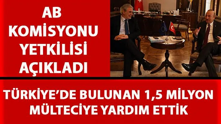 AB Komisyonu yetkilisi, AB'nin Türkiye'de bulunan mültecilere yaptığı yardımı açıkladı