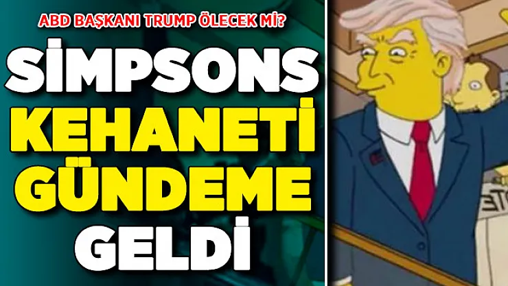 ABD Başkanı Trump Ölecek Mi? Simpsonlar Kehaneti Gündemde