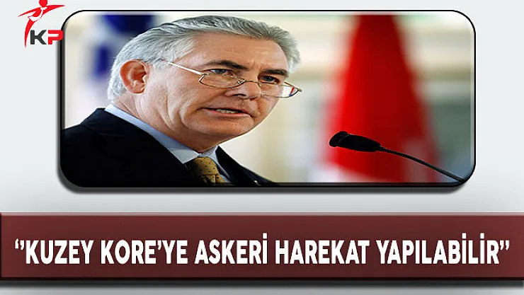 ABD: ''Kuzey Kore'ye Askeri Harekat Yapılabilir!''