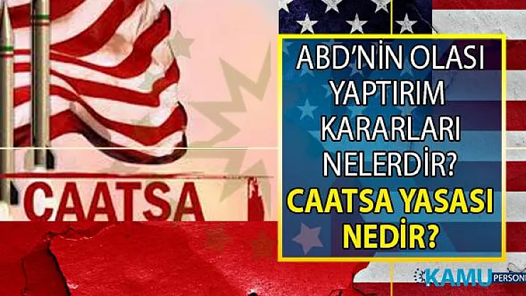 ABD Türkiye'ye ne gibi yaptırımlar uygulayabilir? Amerika'nın Türkiye Yaptırımları neler olabilir?