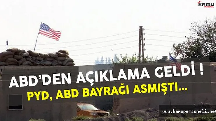 ABD'den PYD Karargahındaki Bayraklarıyla İlgili Açıklama