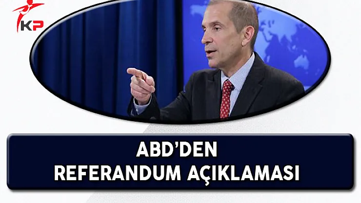 ABD'den Referanduma Yönelik Açıklama!
