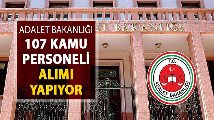Adalet Bakanlığı 107 Kamu Personeli Alımı İlanı Resmi Gazete'de Yayımlandı