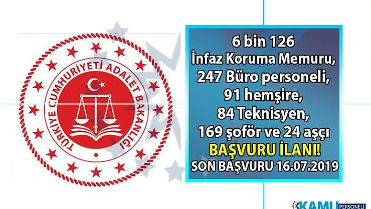 Adalet Bakanlığı 2019 İnfaz Koruma Memuru, Büro personeli, hemşire, Teknisyen, şoför ve aşçı personeli alımı başvuruları bugün başladı!