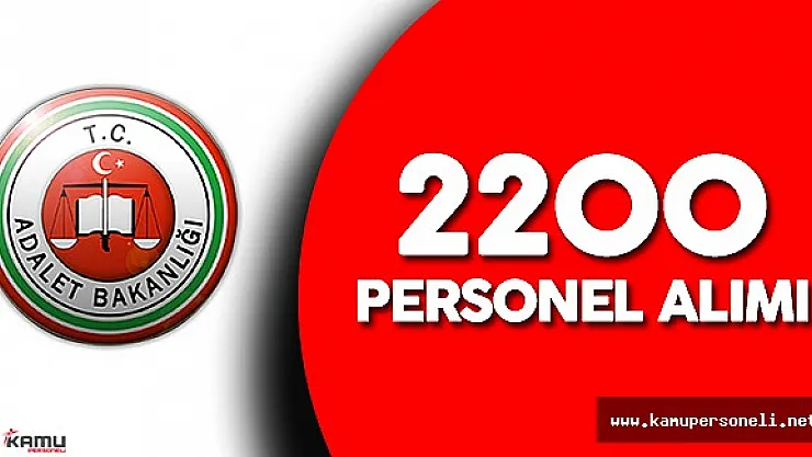 Adalet Bakanlığı 2200  Personel Alımı Yapacak