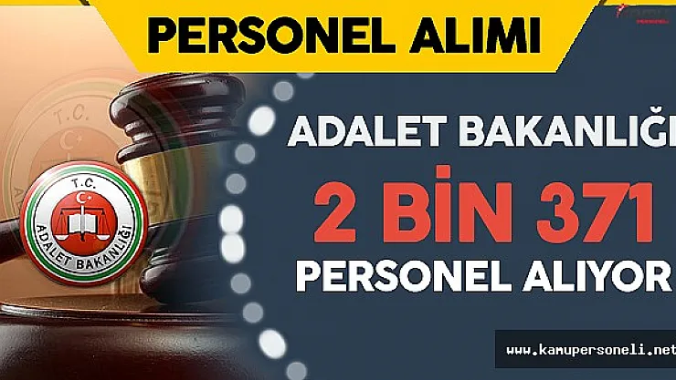 Adalet Bakanlığı 2371 Personel Alıyor
