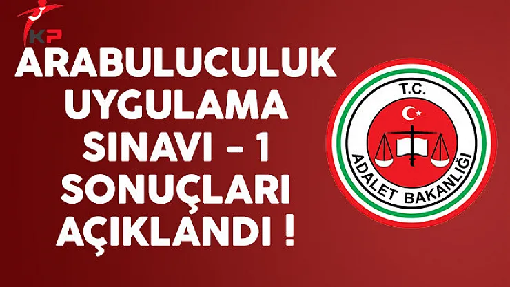 Adalet Bakanlığı Arabuluculuk Uygulama Sınavı - 1 sonuçları açıklandı