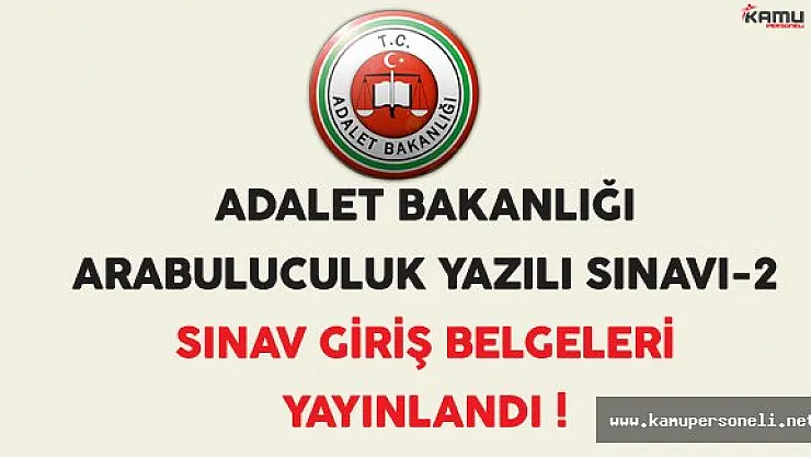 Adalet Bakanlığı Arabuluculuk Yazılı Sınavı (2) Sınav Giriş Belgeleri Yayınlandı