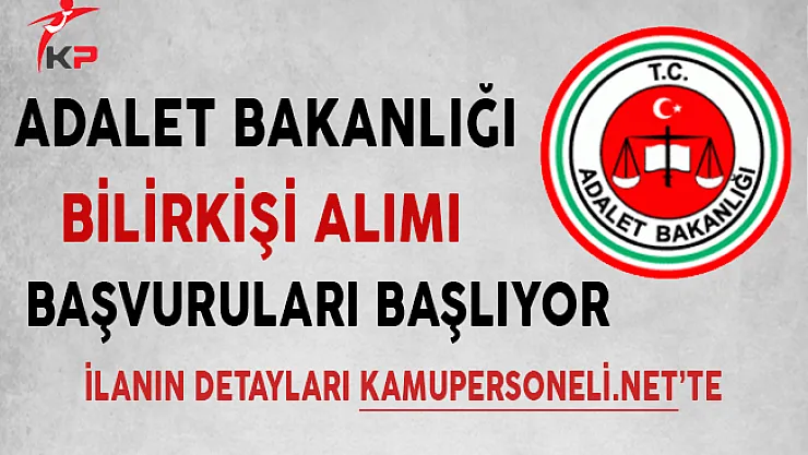 Adalet Bakanlığı Bilirkişilik Başvuruları Başlıyor