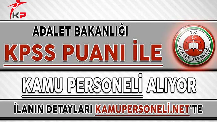 Adalet Bakanlığı Bilişim Personeli Alımı Yapıyor ! KPSS Şartı Var...