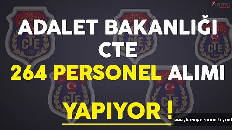 Adalet Bakanlığı CTE 264 Personel Alımı Yapıyor