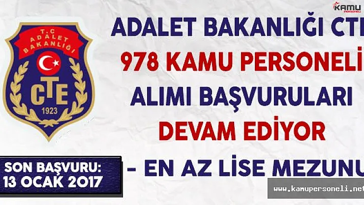 Adalet Bakanlığı CTE En Az Lise Mezunu 978 Kamu Personeli Alımı İçin Başvurular Devam Ediyor